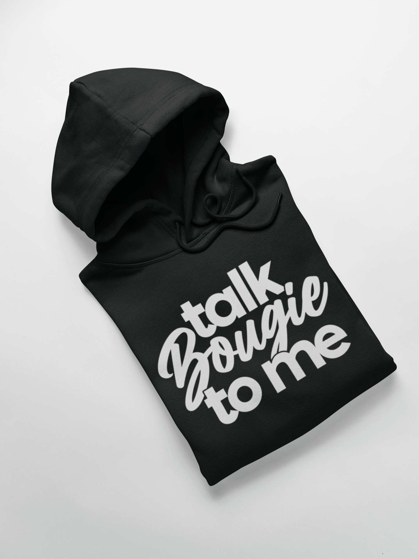 talk Bougie to me Hooded Sweatshirt