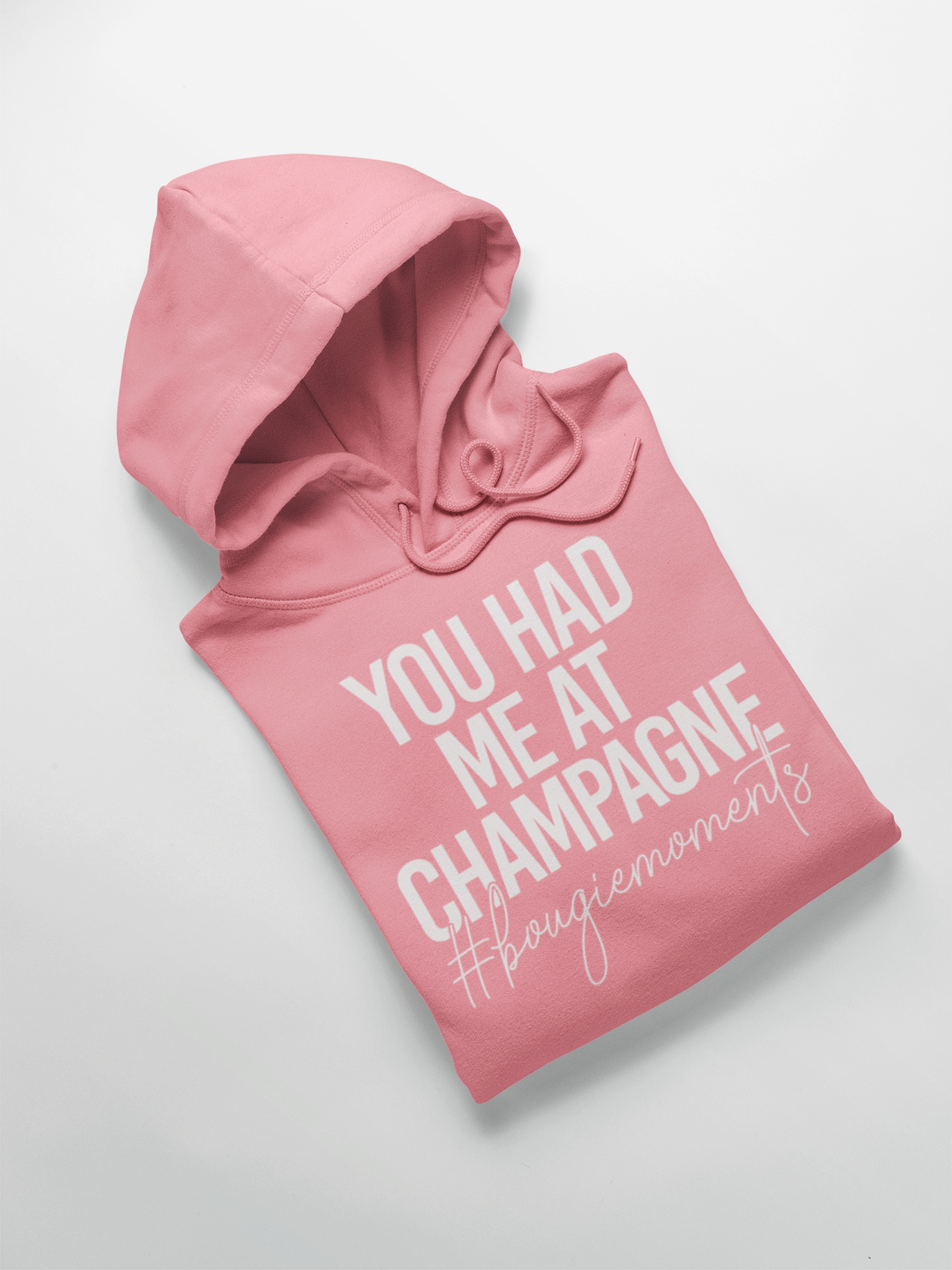 YOU HAD ME AT CHAMPAGNE Hooded Sweatshirt