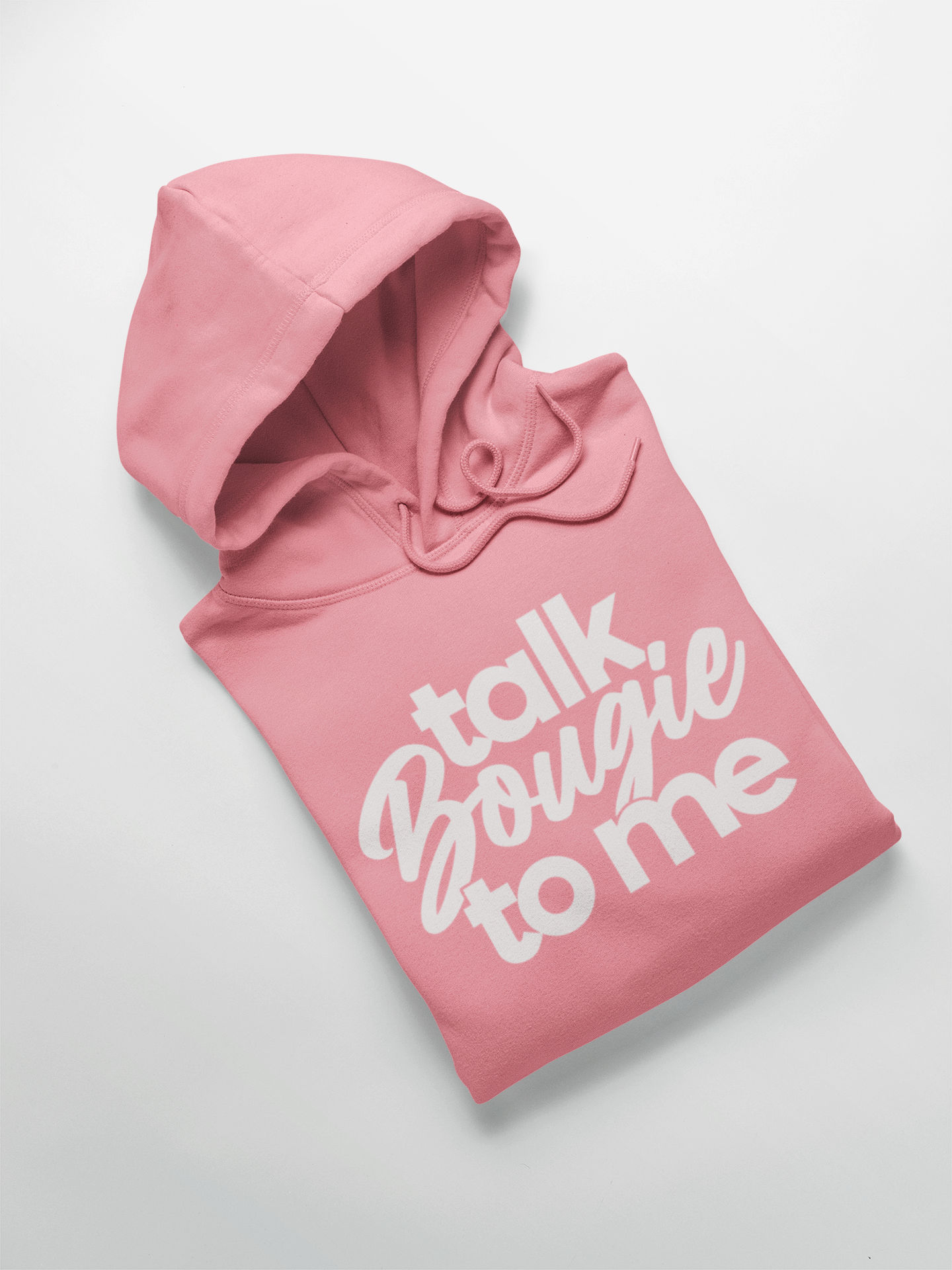 talk Bougie to me Hooded Sweatshirt